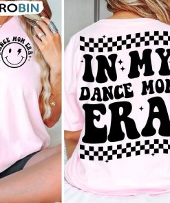 In My Dance Mom Era Cute Shirt, Trendy Long Sleeve Unisex T-shirt