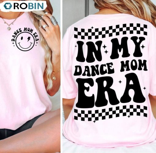 In My Dance Mom Era Cute Shirt, Trendy Long Sleeve Unisex T-shirt