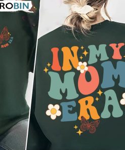 In My Mom Era Cute Shirt, Retro Mom Comfort Unisex Hoodie Crewneck In My Mom Era Cute Shirt, Retro Mom Comfort Unisex Hoodie Crewneck