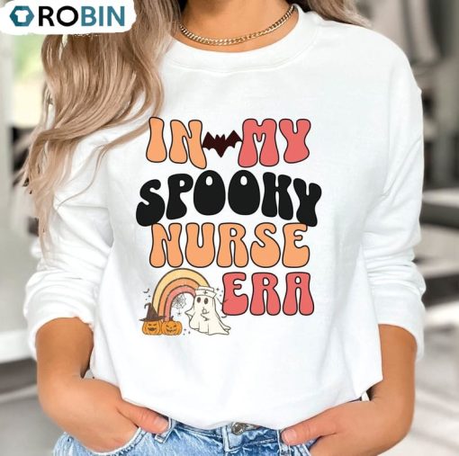 In My Spooky Nurse Era Trendy Shirt, Halloween Crewneck Unisex Hoodie