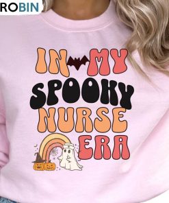 In My Spooky Nurse Era Trendy Shirt, Halloween Crewneck Unisex Hoodie