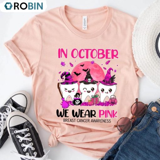 In October We Wear Pink Breast Cancer Shirt, Halloween Cancer Dentist Tee Tops Long Sleeve