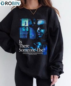 Is There Someone Else The Weeknd Shirt, The Wee Knd After Hours Unisex Shirt