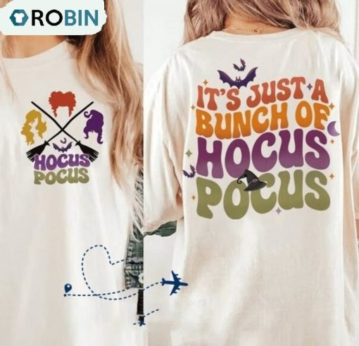 It’s Just A Bunch Of Hocus Pocus Funny Shirt, Sanderson Sisters Halloween Unisex Hoodie Sweatshirt