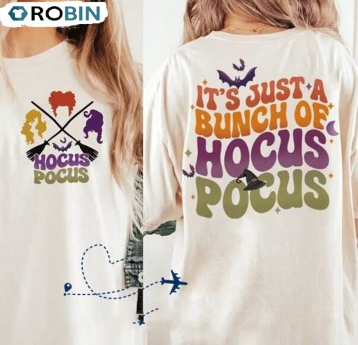 It’s Just A Bunch Of Hocus Pocus Funny Shirt, Sanderson Sisters Halloween Unisex Hoodie Sweatshirt