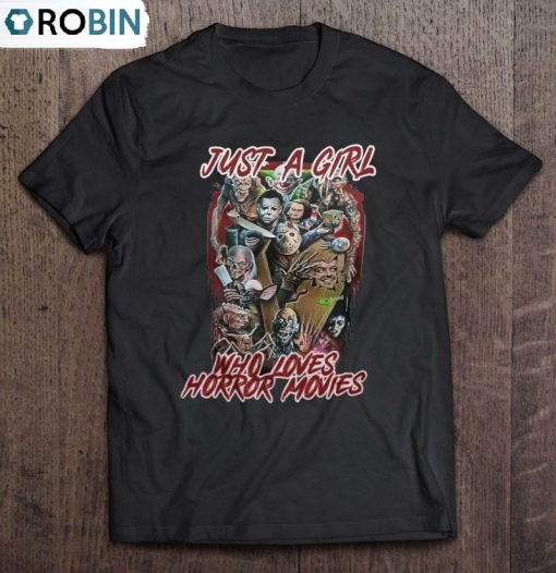 Just A Girl Who Loves Horror Movies Version Unisex Shirt