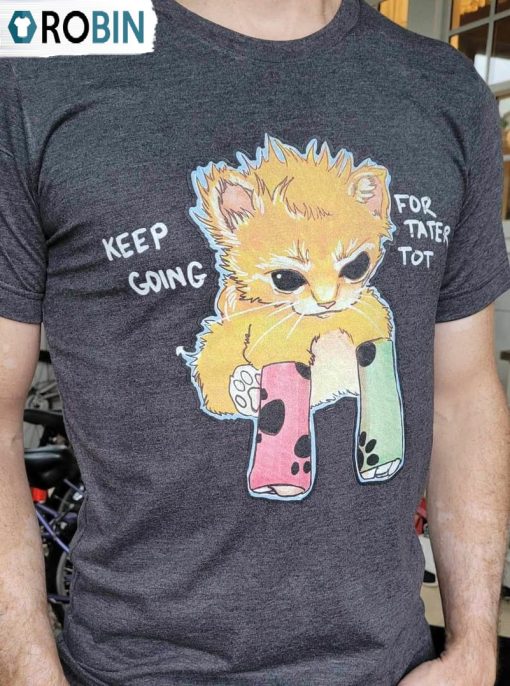 Keep Going For Tater Tot Shirt, Tater Tot And His Spudbuds Unisex Shirt