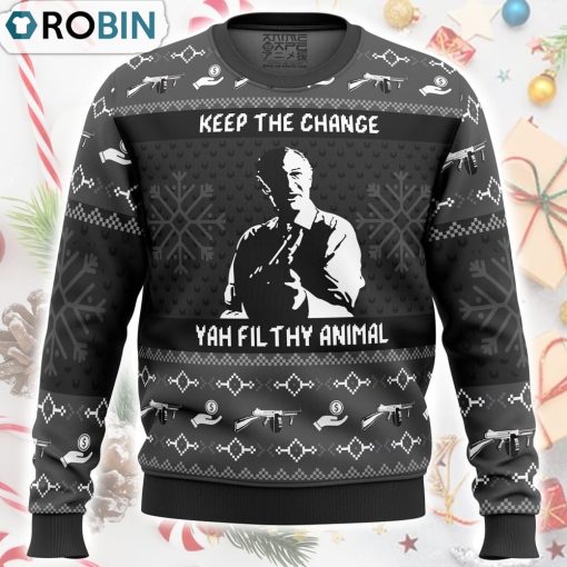 Keep the Change Yah Filthy Animal Home Alone Ugly Christmas Sweater