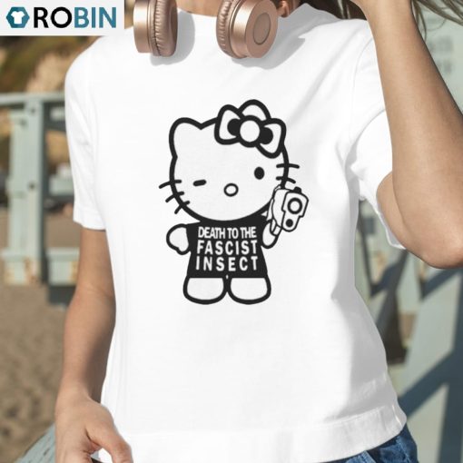 Kitty Death To The Fascist Insect Shirt
