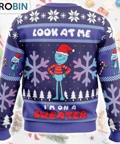 Look at Me Mr. Meeseeks Ugly Christmas Sweater Look at Me Mr. Meeseeks Ugly Christmas Sweater