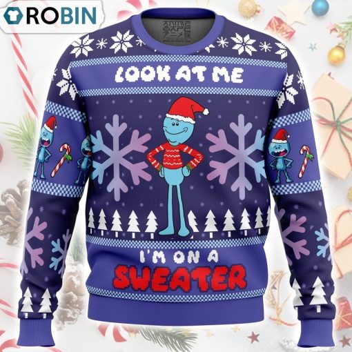 Look at Me Mr. Meeseeks Ugly Christmas Sweater