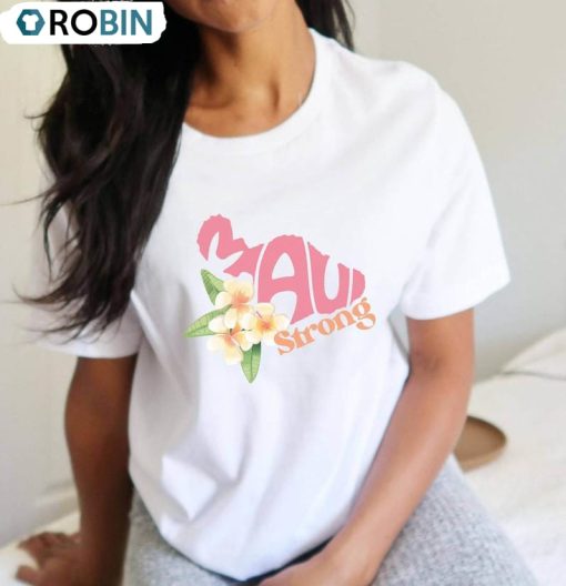 Maui Strong Shirt , Hurricane Dora Relief Hawaii Unisex T-shirt Crewneck