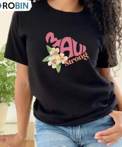 Maui Strong Shirt , Hurricane Dora Relief Hawaii Unisex T-shirt Crewneck