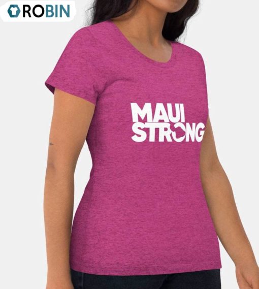 Maui Strong Shirt, Maui Fire Relief Unisex Shirt
