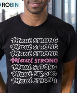 Maui Strong Trendy Shirt, Vintage Design Unisex Hoodie Tee Tops