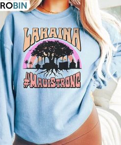 Maui Strong Trendy Shirt, Wildfire Relief Unisex Hoodie Tee Tops