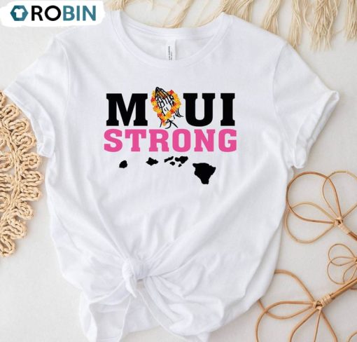 Maui Wildfire Relief Shirt, Maui Strong Unisex Shirt