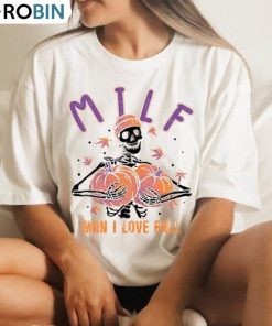 Milf Man I Love Fall Skeleton Pumpkin Shirt, Halloween Short Sleeve Unisex T Shirt