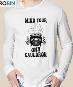 Mind Your Own Cauldron Shirt