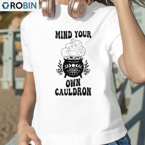 Mind Your Own Cauldron Shirt
