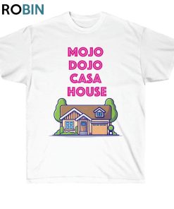 Mojo Dojo Casa House Neutral Shirt, Funny Crewneck Tee Tops For Movie Lover