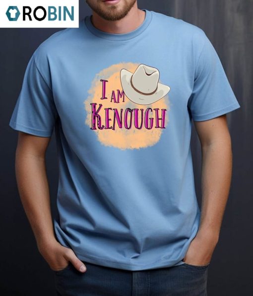 Must Have I Am Kenough Shirt, Ken Quotes Ken Doll Limited Hoodie Tee Tops