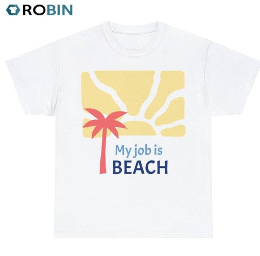 My Job Is Beach Comfort Shirt, Vintage Long Sleeve Unisex T-shirt