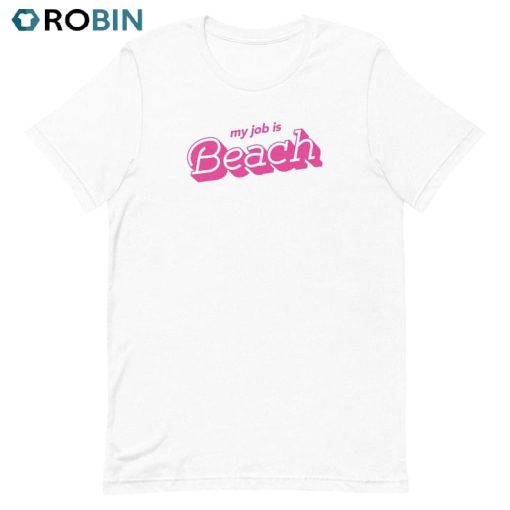 My Job Is Beach Shirt, Barbie Ken Hoodie, Sweatshirt