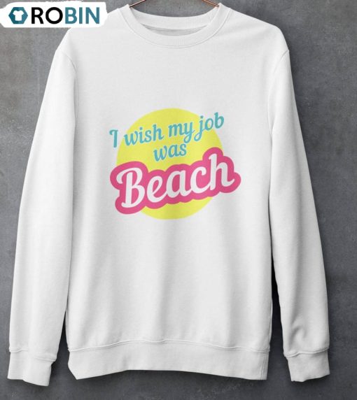 My Job Is Beach Trendy Shirt, Movie Short Sleeve Sweatshirt