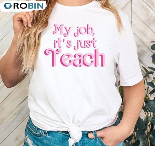 My Job It S Just Teach Shirt, Pink Vibes Funny Unisex Hoodie Tee Tops