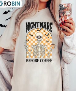 Nightmare Before Coffee Cute Shirt, Halloween Coffee Unisex Shirt Nightmare Before Coffee Cute Shirt, Halloween Coffee Unisex Shirt