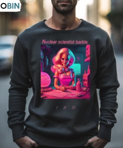 Nuclear Scientist Barbie 7 21 23 Shirt Nuclear Scientist Barbie 7 21 23 Shirt