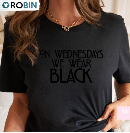 On Wednesday We Wear Black Shirt, Wednesday Lover Unisex Shirt