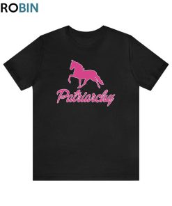 Patriarchy Horse Barbie Movie Trendy Unisex T-shirt Sweater