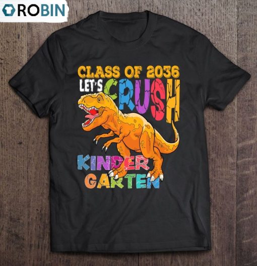 Ready To Crush Kindergarten 2036 Dinosaur Back To School Boy Unisex Shirt