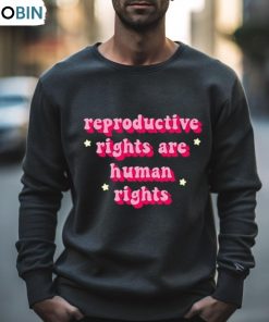 Reproductive Rights Are Human Rights Shirt