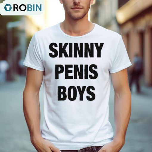 Skinny Penis Boys Shirt
