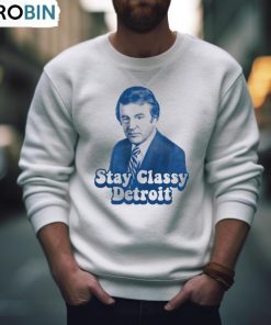 Stay Classy Detroit Bill Bonds Shirt, Hoodie, Ladies Tee
