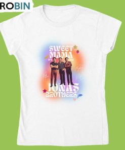 Sweet Mama It S The Jonas Brothers Shirt, Funny Short Sleeve Long Sleeve Sweet Mama It S The Jonas Brothers Shirt, Funny Short Sleeve Long Sleeve