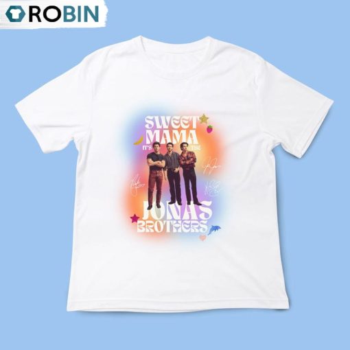 Sweet Mama It S The Jonas Brothers Shirt, Funny Short Sleeve Long Sleeve
