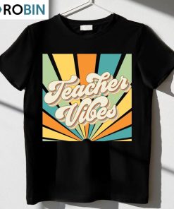 Teacher Vibes Comfort Shirt, Funny Back To School Sweater Hoodie