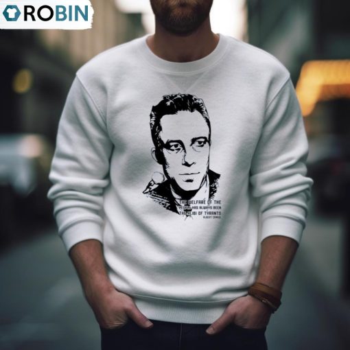The Alibi Of Tyrants Albert Camus Shirt, Hoodie, Ladies Tee