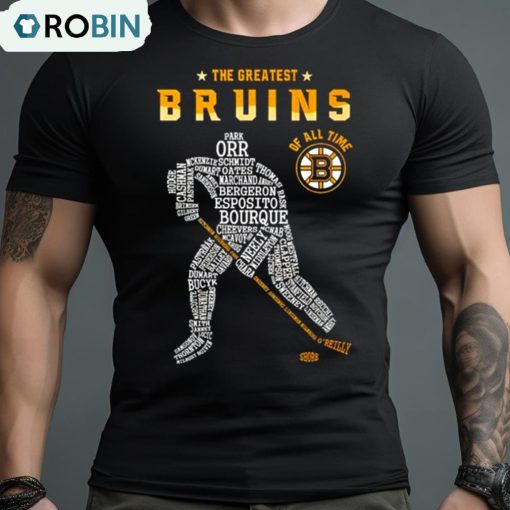 The Greatest Bruins Of All Time Shirt