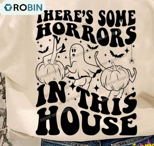 There’s Some Horrors In This House Cute Shirt, Trendy Sweatshirt Unisex Hoodie