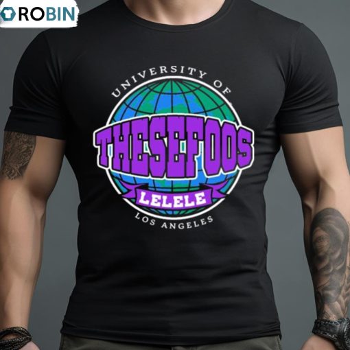 Thesefoos Lelele University Of Los Angeles Shirt
