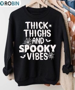 Thick Thighs And Spooky Vibes Shirt, Halloween Funny Sweatshirt Short Sleeve