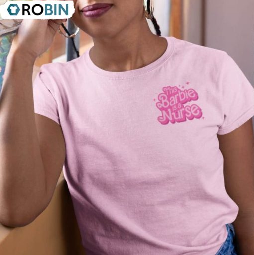 This Barbie Is A Nurse Trendy Shirt, Funny Nurse Tee Tops Unisex Hoodie