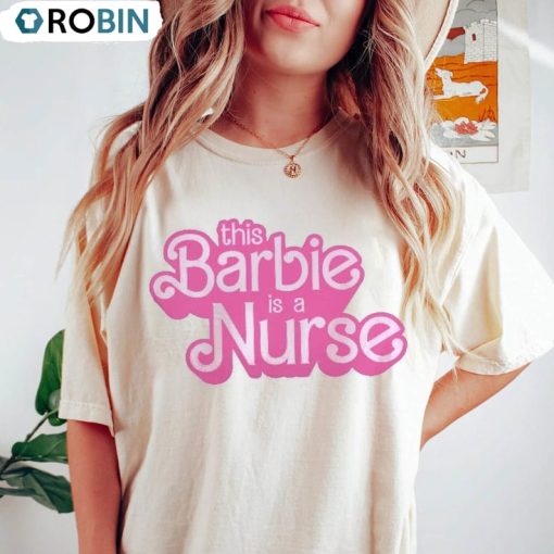 This Barbie Is A Nurse Vintage Shirt, Cute Nurse Unisex T-shirt Tee Tops
