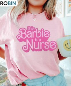 This Barbie Is A Nurse Vintage Shirt, Cute Nurse Unisex T-shirt Tee Tops