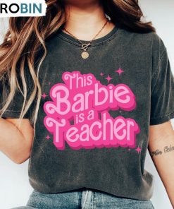 This Barbie Is A Teacher Cute Shirt, Back To School Sweatshirt Unisex Hoodie
